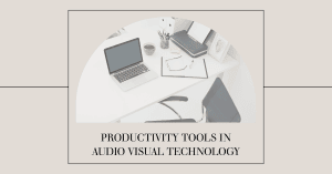 Productivity tools in audio visual technology