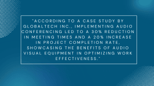 Driving productivity with audio visual equipment