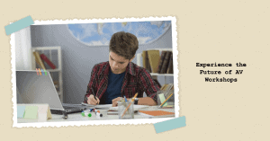 Innovative AV workshops
