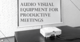 Unleash Potential: Audio Visual Equipment for Productive Meetings