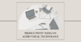 Unlock Success: Productivity Tools in Audio Visual Technology